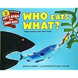 Who Eats What?: Food Chains and Food Webs (Let's-Read-and-Find-Out Science 2)