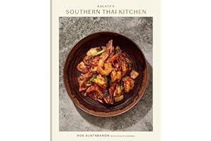 Kalaya's Southern Thai Kitchen: A Cookbook