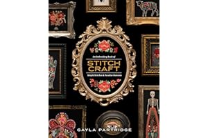 Stitchcraft: An Embroidery Book of Simple Stitches and Peculiar Patterns