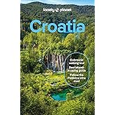 Lonely Planet Croatia: Detailed Itineraries | Travel Like a Local | Insider Tips | Covers Zagreb, Continental Croatia, Istria, Kvarner, Dalmatia, Dubrovnik and more (Travel Guide)