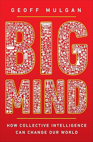 Download Big Mind: How Collective Intelligence Can Change Our World PDF