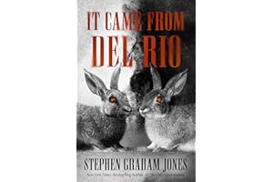 It Came from Del Rio: A Bunnyhead Chronicle