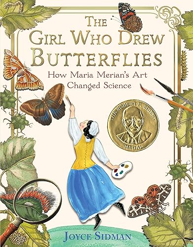 Download The Girl Who Drew Butterflies: How Maria Merian's Art Changed Science PDF