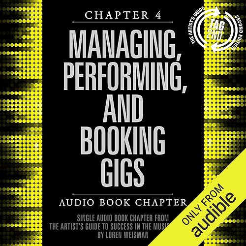 Download The Artist's Guide to Success in the Music Business (2nd edition), Chapter 4: Managing, Performing, and Booking Gigs PDF