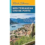 Rick Steves Mediterranean Cruise Ports (Rick Steves Travel Guide)