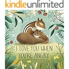 I Love You When You're Angry (Winters HeartHug Series: heartwarming children's books of unconditional love and emotional security)