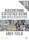 Discovering Statistics Using IBM SPSS Statistics