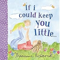 If I Could Keep You Little: Richmond, Marianne: 9781728250113