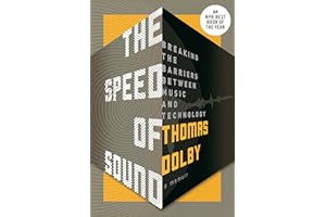 The Speed of Sound: Breaking the Barriers Between Music and Technology: A Memoir