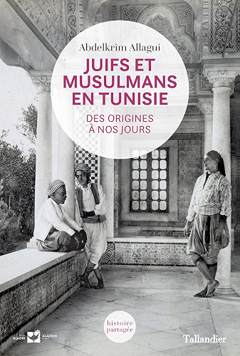 Download Juifs et musulmans en Tunisie: Des origines à nos jours (Histoire partagée) PDF