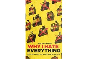 Why I Hate Everything: Reflections on a Decade in Retail