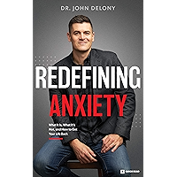 Redefining Anxiety: What It Is, What It Isn't, and How to Get Your Life Back book cover