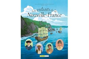 Les enfants de la Nouvelle-France (Les enfants de… t. 1) (French Edition)