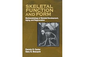 Skeletal Function and Form: Mechanobiology of Skeletal Development, Aging, and Regeneration