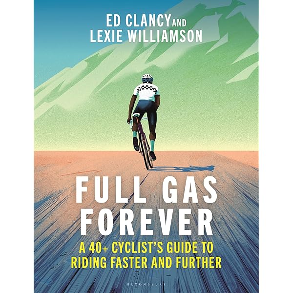 Amazon.com: Full Gas Forever: A 40+ Cyclist's Guide to