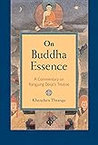 On Buddha Essence: A Commentary on Ranjung Dorje's Treatise