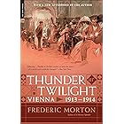 Thunder at Twilight: Vienna 1913/1914