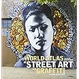 The World Atlas of Street Art and Graffiti
