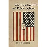 War, Presidents, and Public Opinion