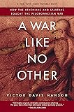 A War Like No Other: How the Athenians and Spartans Fought the Peloponnesian War