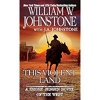 This Violent Land (A Smoke Jensen Novel of the West Book 2) book cover This Violent Land (A Smoke Jensen Novel of the West Book 2) book cover
