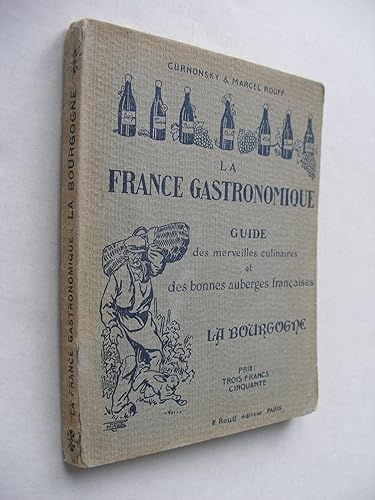Download Curnonsky et Marcel Rouff. La France gastronomique, guide des merveilles culinaires et des bonnes auberges françaises. La Bourgogne PDF