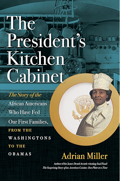 The President S Kitchen Cabinet The Story Of The African