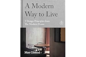 A Modern Way to Live: 5 Design Principles from The Modern House, an illustrated interior design coffee table book