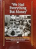 We Had Everything But Money