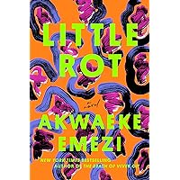 Little Rot: A Novel