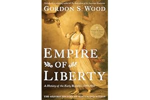 Empire of Liberty: A History of the Early Republic, 1789-1815