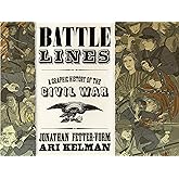 Battle Lines: A Graphic History of the Civil War