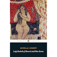 Lady Macbeth of Mtsensk And Other Stories (Penguin Classics) book cover