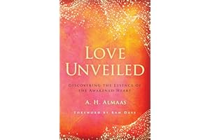 Love Unveiled: Discovering the Essence of the Awakened Heart (The Journey of Spiritual Love Series)