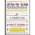 The Great Derangement: A Terrifying True Story of War, Politics, and Religion at the Twilight of the American Empire