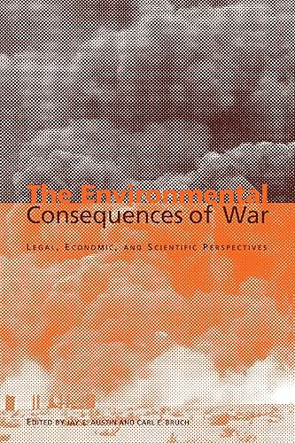 Download The Environmental Consequences of War: Legal, Economic, and Scientific Perspectives PDF