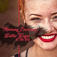 Morning Exercises & Better Begin of the Day: Yoga Makes You Happy, Deep Happiness & Serenity, Positive Attitude to All Day, 