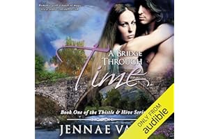 A Bridge Through Time: Book 1 of The Thistle & Hive Series