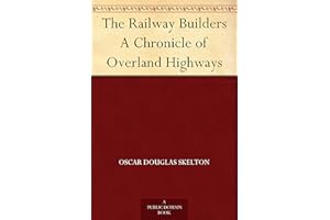 The Railway Builders A Chronicle of Overland Highways