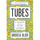 Tubes: A Journey to the Center of the Internet