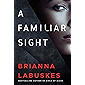 A Familiar Sight (Dr. Gretchen White Book 1)