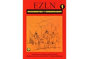 EZLN: Documentos y Comunicados, Tomo 1: 1º de enero / 8 de agosto de 1994 (Problemas De Mexico) (Spanish Edition)