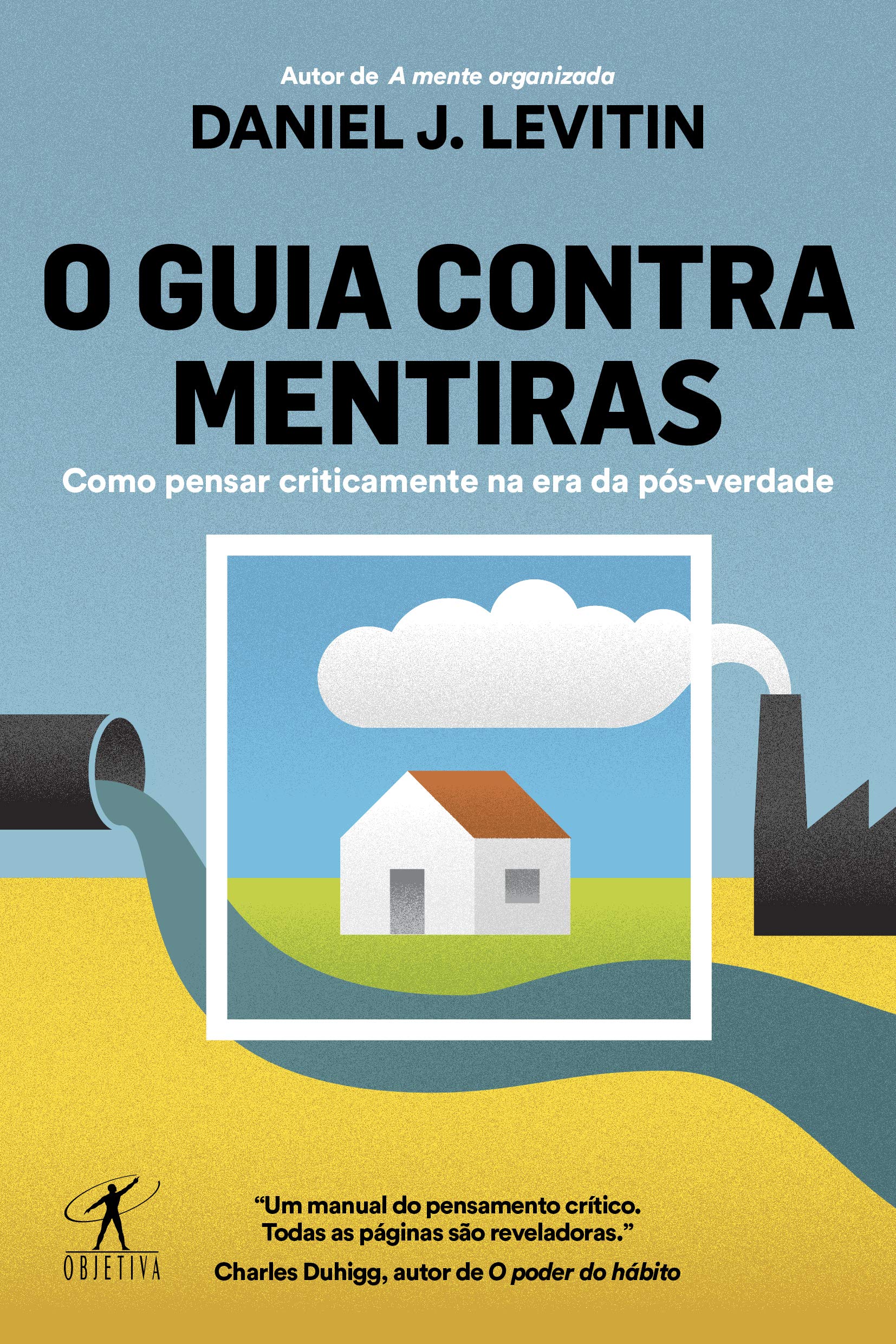 Livro 'O guia contra mentiras: Como pensar criticamente na era da pós-verdade' por Daniel J. Levitin