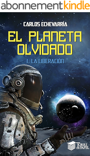 Download El planeta olvidado I: La liberación (Spanish Edition) PDF