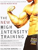 The New High Intensity Training: The Best Muscle-Building System You've Never Tried