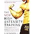 The New High Intensity Training: The Best Muscle-Building System You've Never Tried