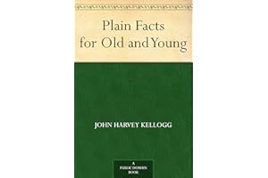 Plain Facts for Old and Young