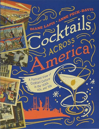 Download Cocktails Across America: A Postcard View of Cocktail Culture in the 1930s, '40s, and '50s PDF