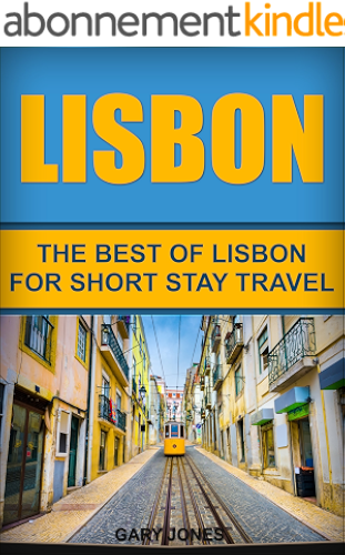 Download Lisbon: The Best Of Lisbon For Short Stay Travel (Short Stay Travel - City Guides Book 19) (English Edition) PDF