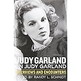 Judy Garland on Judy Garland: Interviews and Encounters (Musicians in Their Own Words)